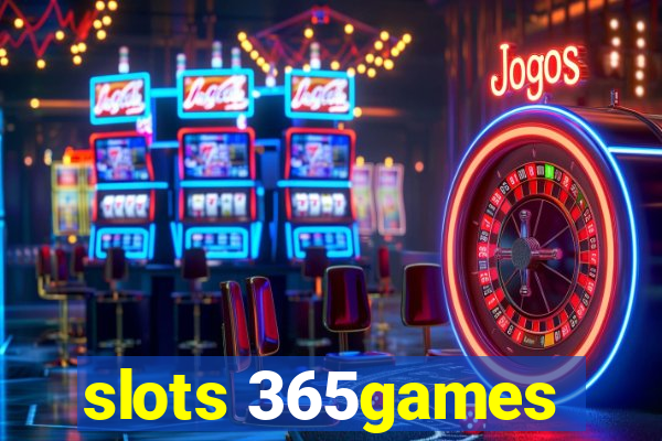 slots 365games